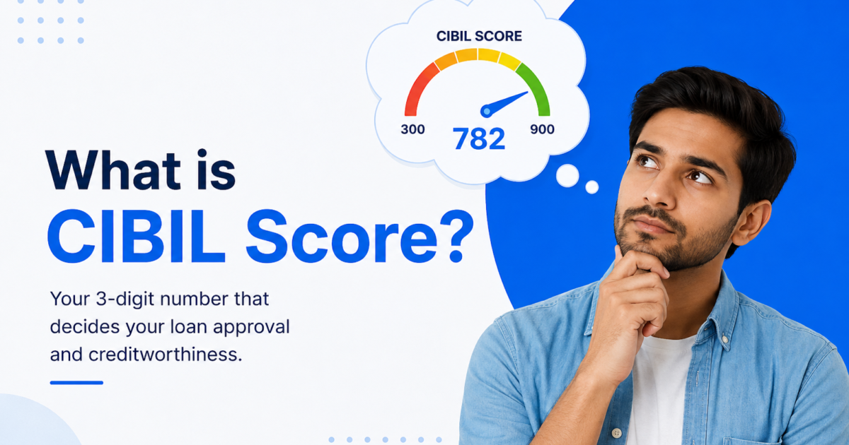 What is a CIBIL Score?